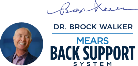 The MEARS™ Back Support - Dr. Brock Walker - sig